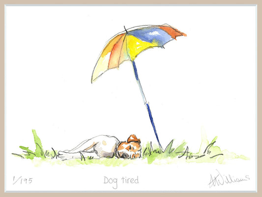'Dog tired' - limited edition